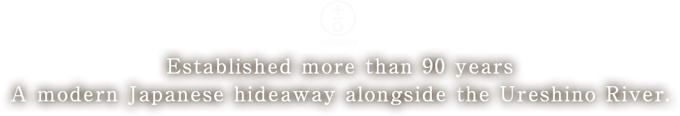 Established more than 90 years A modern Japanese hideaway alongside the Ureshino River.