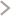 ＞